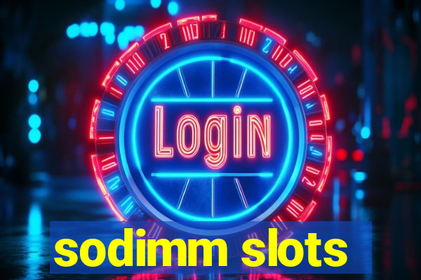 sodimm slots